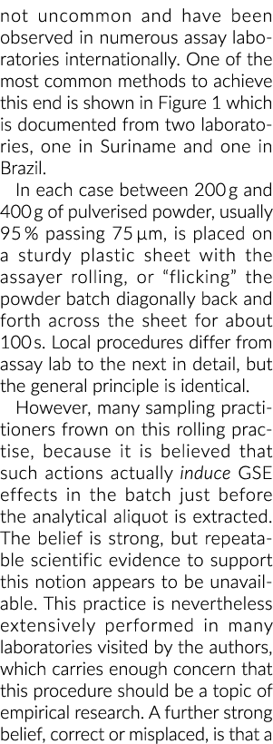 not uncommon and have been observed in numerous assay laboratories internationally  One of the most common methods to   