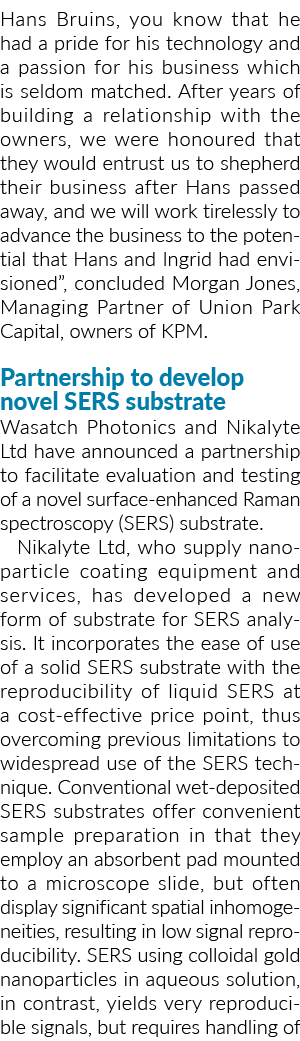 Hans Bruins, you know that he had a pride for his technology and a passion for his business which is seldom matched     